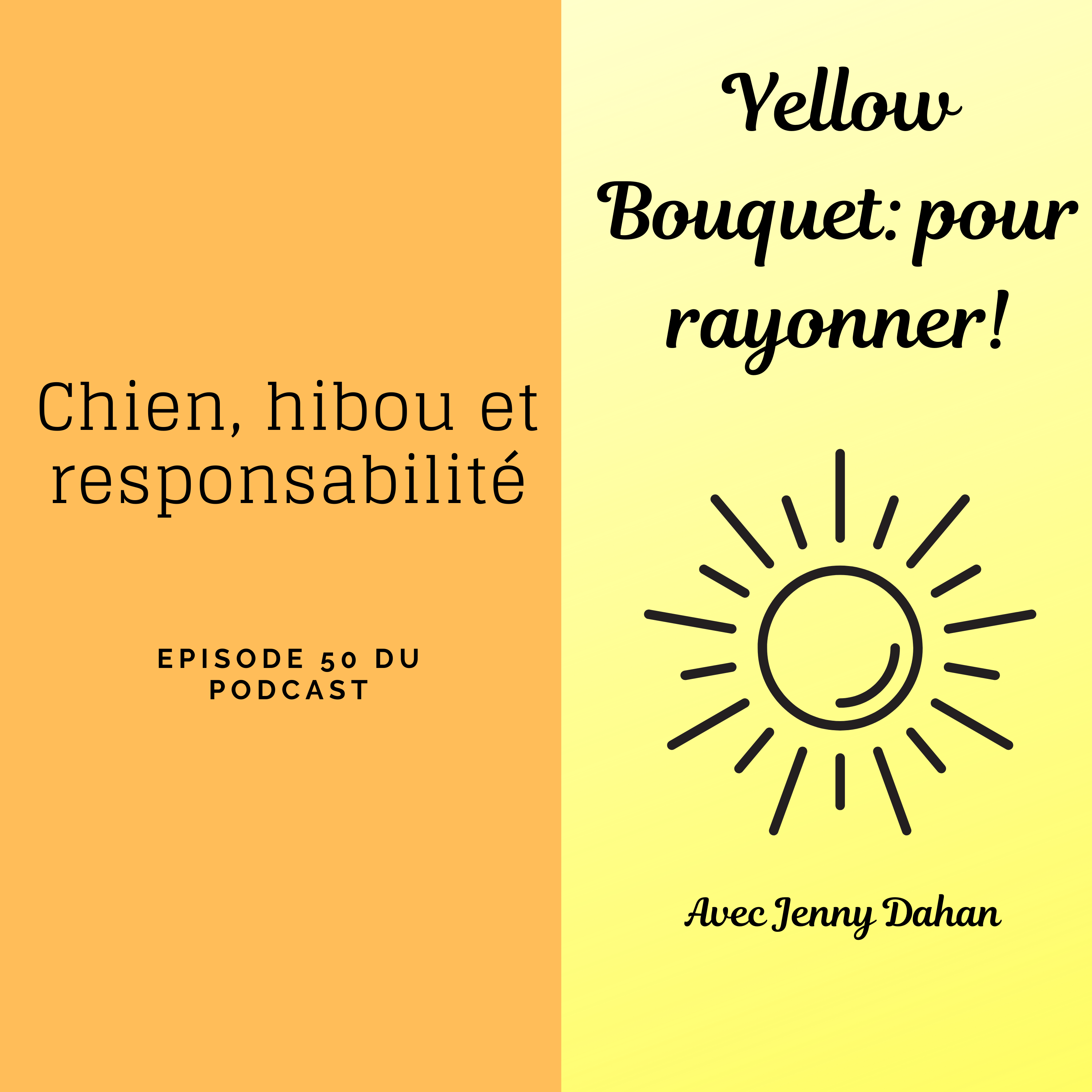 Yellow Bouquet: pour rayonner! épisode 050
