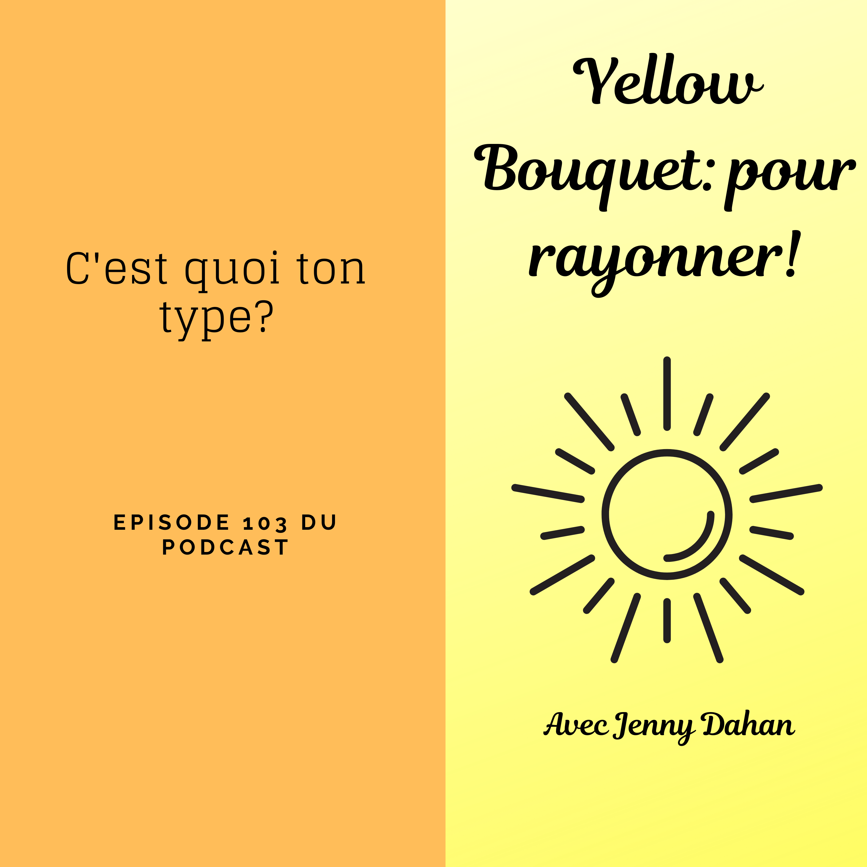 Yellow Bouquet: pour rayonner! épisode 103